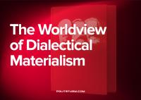 The Worldview of Dialectical Materialism